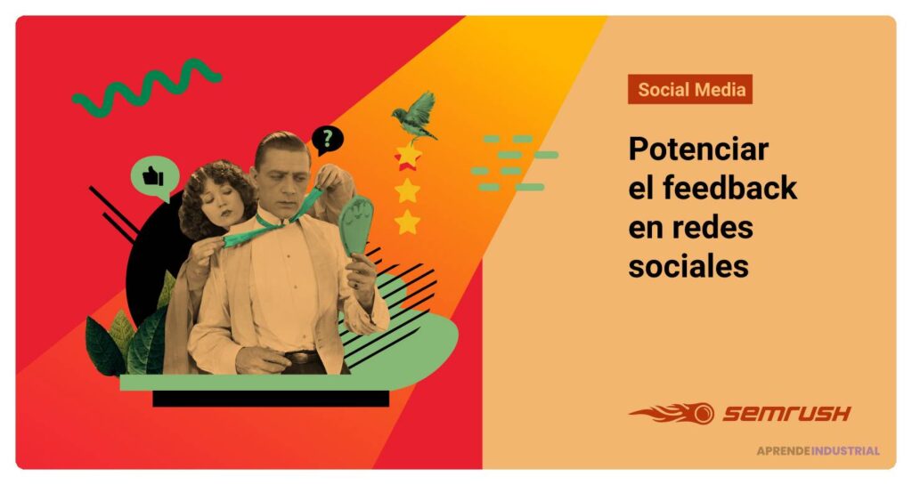 Aprendizaje del feedback en redes sociales: qué podemos obtener