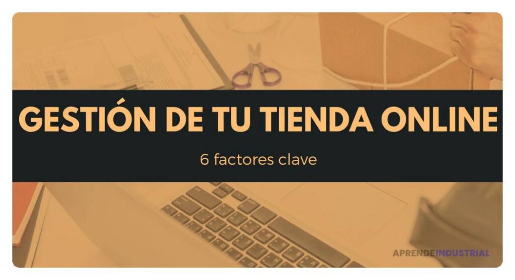 Claves para una gestión eficaz de tu tienda online