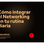 Cómo establecer una rutina de networking regular