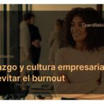 Cuál es el impacto del burnout en la cultura empresarial