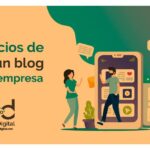 Cuáles son los beneficios de un blog para tu empresa