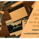 Derecho a la imagen: implicaciones legales y protección personal