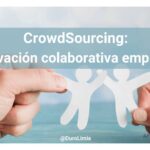 Descubriendo el Crowdsourcing: Innovación Colaborativa