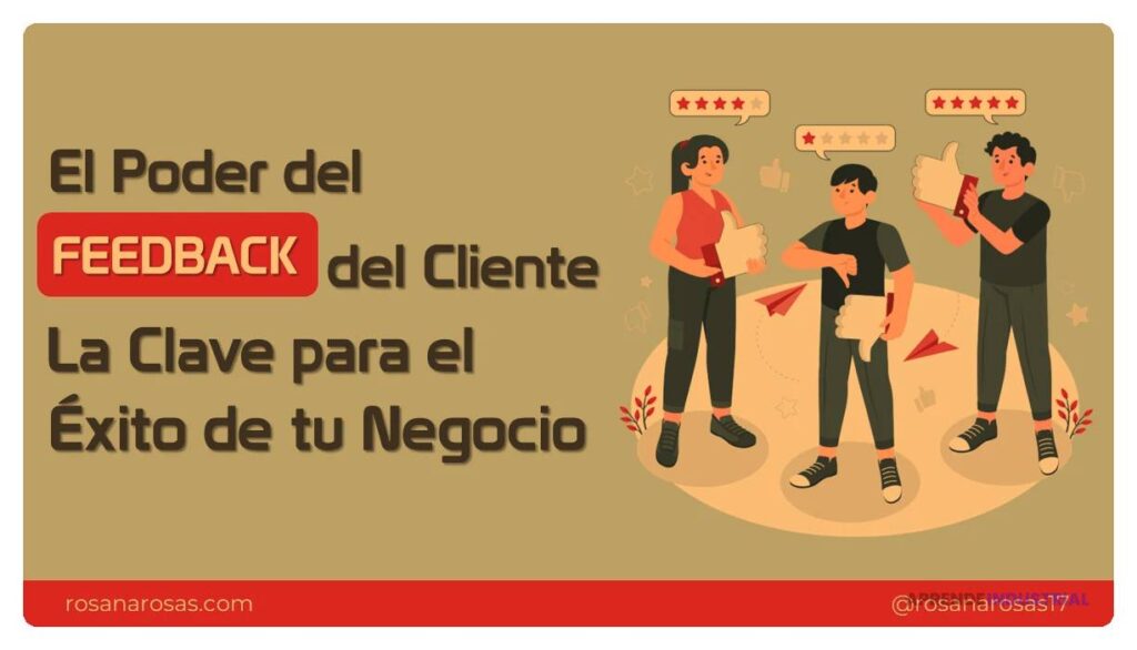 El papel del feedback de clientes en el crecimiento empresarial