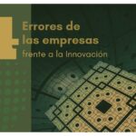 Errores comunes de las empresas en sus esfuerzos por innovar