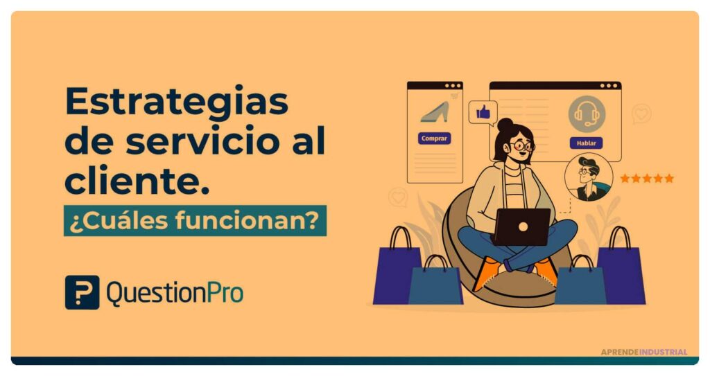 Estrategias efectivas para innovar en el servicio al cliente