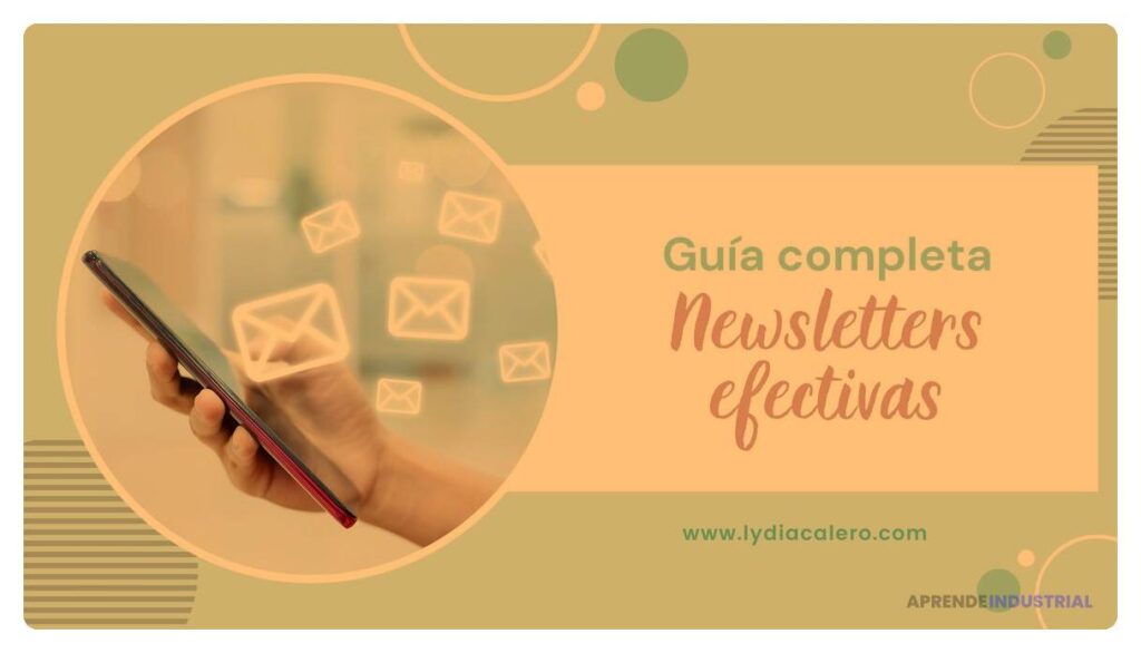 Guía completa para crear newsletters impactantes y efectivas