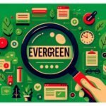 Guía para realizar marketing de contenido evergreen eficazmente