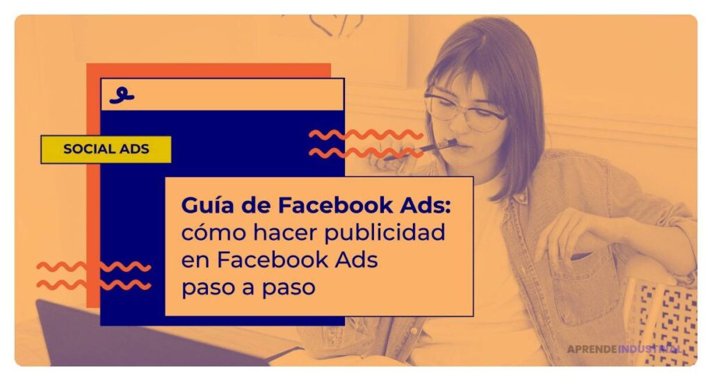 Guía paso a paso para crear publicidad efectiva en Facebook