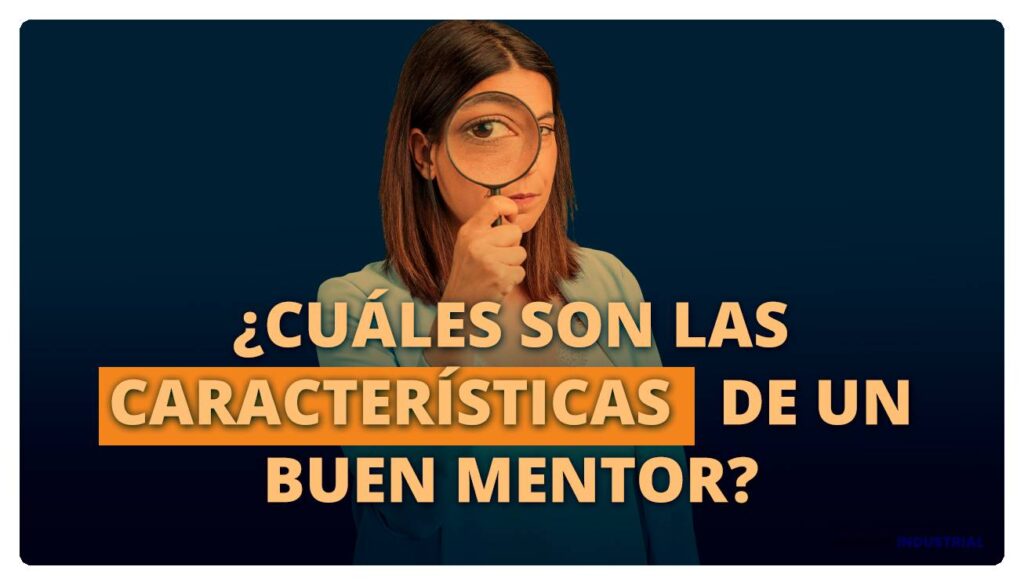 Las características que hacen a un buen mentor