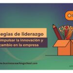 Liderazgo e innovación: claves para impulsar el cambio