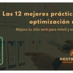 Optimización móvil y sus beneficios para tu sitio web