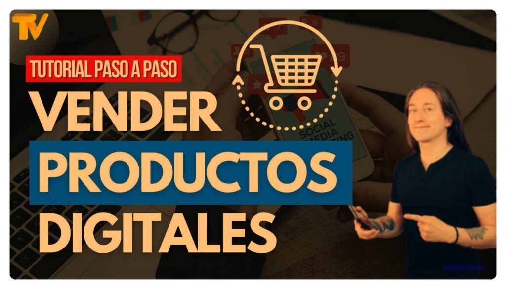 Qué se necesita para vender productos digitales