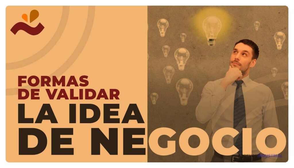 Validación de ideas de negocio: qué es y cómo implementarla